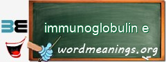 WordMeaning blackboard for immunoglobulin e